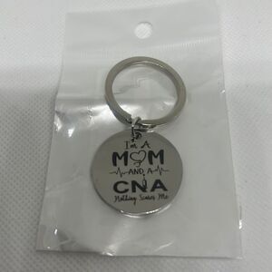 I’m a CNA and a mom nothing scares me key chain